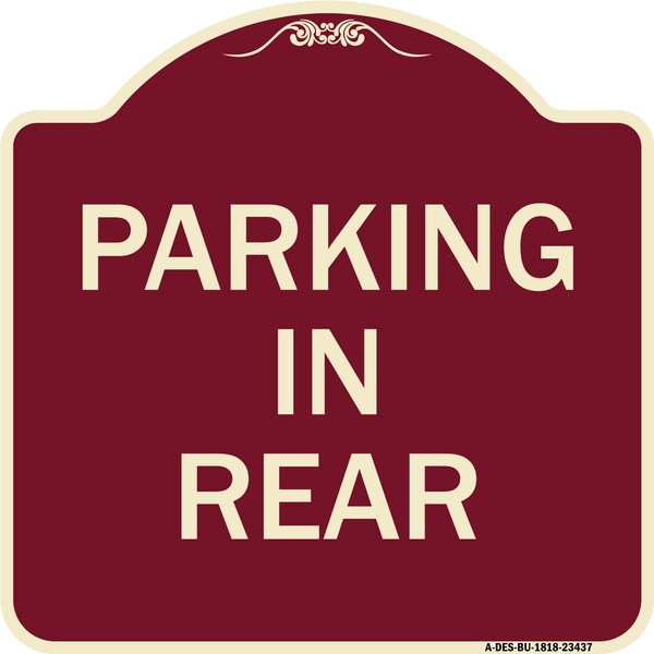 Designer Series Sign Parking in Rear, Burgundy Heavy-Gauge Aluminum Sign, 18" x 18", BU-1818-23437